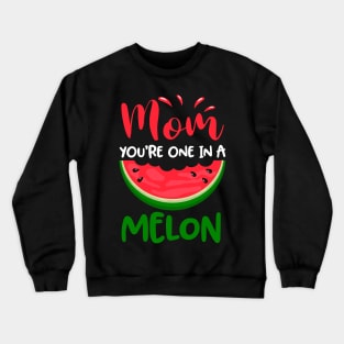 Mom You_re One In A Melon Cute Summer Watermelon Crewneck Sweatshirt